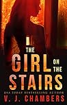 The Girl on the Stairs by V.J. Chambers