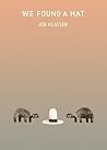 We Found a Hat by Jon Klassen