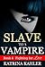 Fighting for Love (Slave to a Vampire, #4)