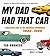My Dad Had That Car: A Nostalgic Look at the American Automobile, 1920-1990