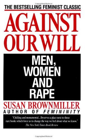 Against Our Will: Men, Women and Rape (Paperback)