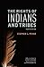 The Rights of Indians and Tribes