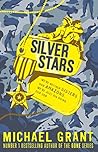 Silver Stars by Michael  Grant