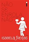 Não se enrola, não (Não se apega, não, #3) Não se enrola, não (Não se apega, não, #3)
