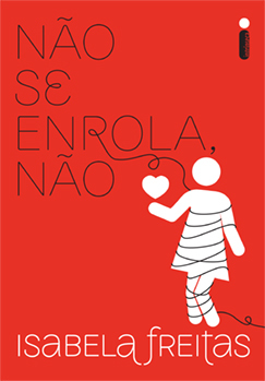 Não se enrola, não (Não se apega, não, #3)