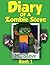 Diary of a Zombie Steve: Bo...