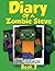 Diary of a Zombie Steve: Book 2 (Diary of a Zombie Steve #2)
