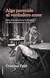 Algo parecido al verdadero amor by Cristina Petit