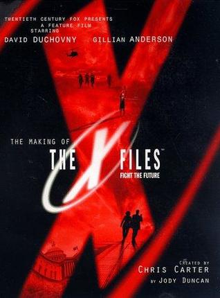 The Making of The X-Files: Fight the Future (Paperback)