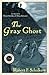 The Gray Ghost: A Seckatary...