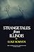 Strange Tales from Illinois