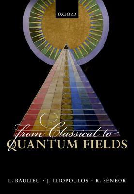 From Classical to Quantum Fields (Hardcover)