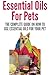 Essential Oils For Pets by Russel Hobbs