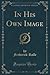 In His Own Image (Classic Reprint)