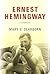 Ernest Hemingway: A Biography