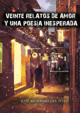 Veinte relatos de amor y una poesía inesperada