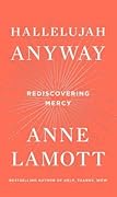 Hallelujah Anyway: Rediscovering Mercy
