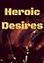 Heroic Desires by Julius Green