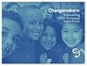 Changemakers: Educating with Purpose: By Educators for Educators