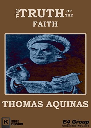 The Truth of the Faith: God, Creation, Providence,Salvation