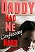 DADDY Had Me Confessing HAR...