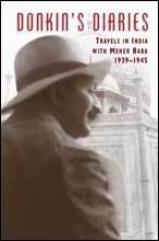 Donkin's Diaries: Travels in India with Meher Baba, 1939-1945