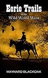 Eerie Trails of the Wild Weird West
