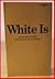White Is