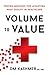 Volume to Value: Proven Met...