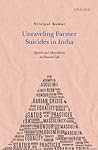 Unraveling Farmer Suicides in India by Nilotpal Kumar