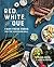 Red, White, and 'Que: Farm-Fresh Foods for the American Grill
