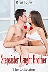 Stepsister Caught Brother: The Collection