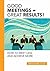 Good Meetings = Great Results!: How to meet less and achieve more (The SparkShift Series Book 5)