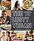 The Lusty Vegan: A Cookbook and Relationship Manifesto for Vegans and Those Who Love Them