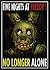 Five Nights at Freddy's: No Longer Alone: fnaf fanfiction