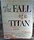 The Fall of a Titan