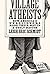 Village Atheists: How Ameri...