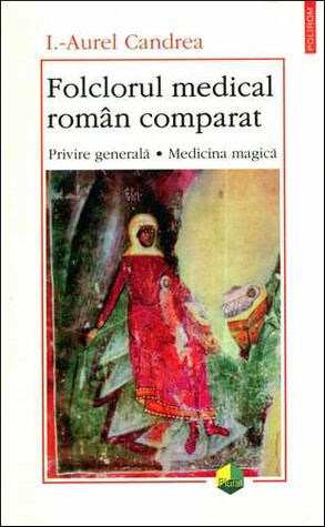 Folclorul medical român comparat (Paperback)