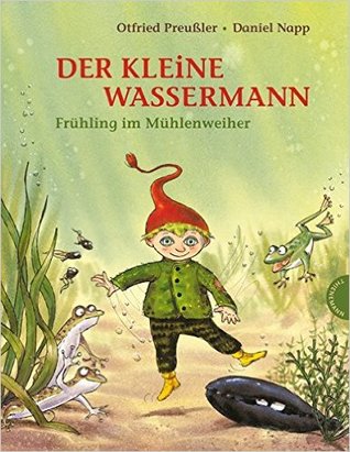 Der kleine Wassermann: Frühling im Mühlenweiher (Abenteuer im Mühlenweiher, #1)