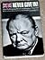 Never Give In! The Challenging Words of Winston Churchill