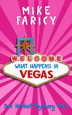What Happens In Vegas... (Dev Haskell Mystery, #15)