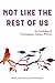 Not Like the Rest of Us: An Anthology of Contemporary Indiana Writers