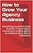 How to Grow Your Agency Bus...
