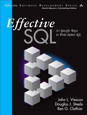 Effective SQL: 61 Specific Ways to Write Better SQL (Effective Software Development Series)