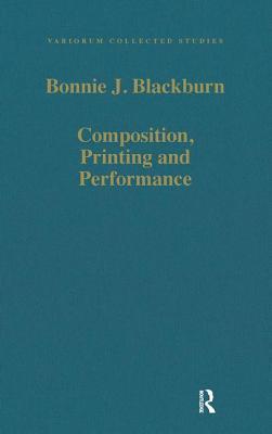 Composition, Printing and Performance (Variorum Collected Studies)