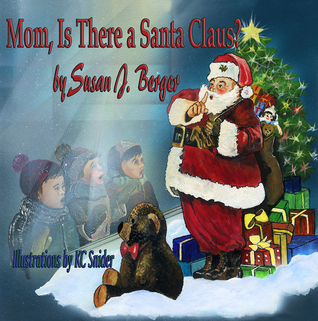 Mom, Is There a Santa Claus? by Susan J. Berger