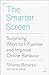 The Smarter Screen: Surprising Ways to Influence and Improve Online Behavior