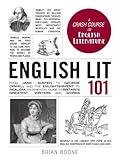 English Lit 101: From Jane Austen to George Orwell and the Enlightenment to Realism, an essential guide to Britain's greatest writers and works