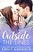 Outside the Lines (Rebel Hearts, #1)