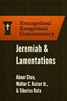 Jeremiah & Lamentations: Evangelical Exegetical Commentary Jeremiah & Lamentations: Evangelical Exegetical Commentary